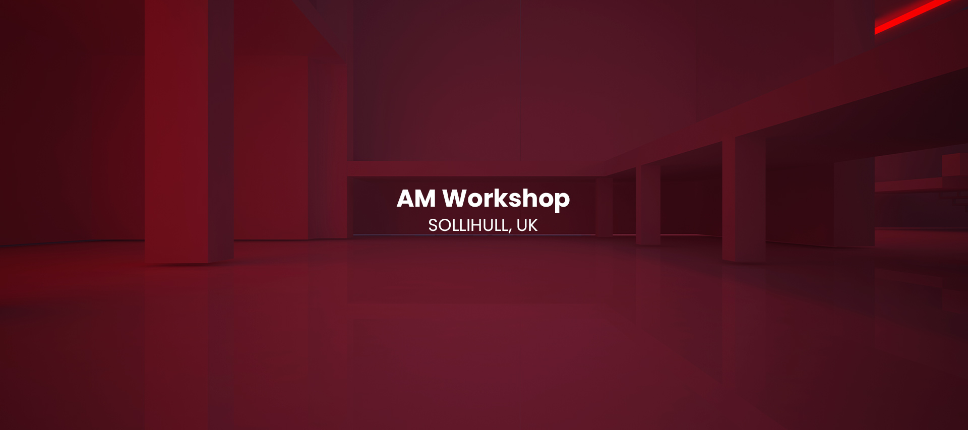 AM Workshop – Sollihull UK